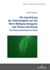 Die Auswirkung der Vaterlosigkeit auf das Werk Wolfgang Koeppens und Thomas Bernhards : Eine literaturpsychologische Studie - eBook