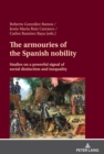 The armouries of the Spanish nobility : Studies on a powerful signal of social distinction and inequality - eBook