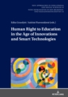 Human Right to Education in the Age of Innovations and Smart Technologies - eBook