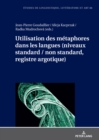 Utilisation des metaphores dans les langues (niveaux standard / non standard, registre argotique) - eBook