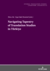 Navigating Tapestry of Translation Studies in Tuerkiye - eBook