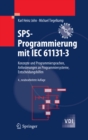 SPS-Programmierung mit IEC 61131-3 : Konzepte und Programmiersprachen, Anforderungen an Programmiersysteme, Entscheidungshilfen - eBook