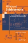 Stochiometrie : Eine Einfuhrung in die Grundlagen mit Beispielen und Ubungsaufgaben - eBook