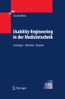 Usability-Engineering in der Medizintechnik : Grundlagen - Methoden - Beispiele - eBook