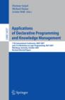 Applications of Declarative Programming and Knowledge Management : 17th International Conference, INAP 2007, and 21st Workshop on Logic Programming, WLP 2007, Wurzburg, Germany, October 4-6, 2007, Rev - eBook