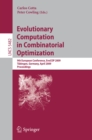 Evolutionary Computation in Combinatorial Optimization : 9th European Conference, EvoCOP 2009, Tubingen, Germany, April 15-17, 2009, Proceedings - eBook