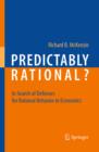 Predictably Rational? : In Search of Defenses for Rational Behavior in Economics - eBook