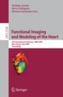 Functional Imaging and Modeling of the Heart : 5th International Conference, FIMH 2009 Nice, France, June 3-5, 2009 Proceedings - eBook