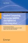 Applied Computing, Computer Science, and Advanced Communication : First International Conference on Future Computer and Communication, FCC 2009, Wuhan, China, June 6-7, 2009. Proceedings - eBook