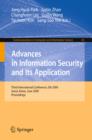 Advances in Information Security and Its Application : Third International Conference, ISA 2009, Seoul, Korea, June 25-27, 2009. Proceedings - eBook