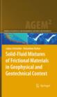 Solid-Fluid Mixtures of Frictional Materials in Geophysical and Geotechnical Context : Based on a Concise Thermodynamic Analysis - eBook