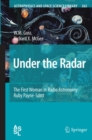 Under the Radar : The First Woman in Radio Astronomy: Ruby Payne-Scott - eBook