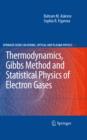 Thermodynamics, Gibbs Method and Statistical Physics of Electron Gases - eBook