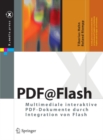 PDF@Flash : Multimediale interaktive PDF-Dokumente durch Integration von Flash - eBook