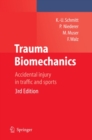 Trauma Biomechanics : Accidental injury in traffic and sports - eBook