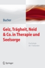 Geiz, Tragheit, Neid & Co. in Therapie und Seelsorge : Psychologie der 7 Todsunden - eBook