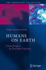 Humans on Earth : From Origins to Possible Futures - eBook