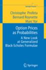 Option Prices as Probabilities : A New Look at Generalized Black-Scholes Formulae - eBook