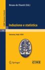 Induzione e statistica : Lectures given at a Summer School of the Centro Internazionale Matematico Estivo (C.I.M.E.) held in Varenna (Como), Italy, June 1-10, 1959 - eBook