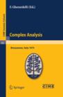 Complex Analysis : Lectures given at a Summer School of the Centro Internazionale Matematico Estivo (C.I.M.E.) held in Bressanone (Bolzano), Italy, June 3-12, 1973 - eBook
