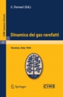 Dinamica dei gas rarefatti : Lectures given at a Summer School of the Centro Internazionale Matematico Estivo (C.I.M.E.) held in Varenna (Como), Italy, August 21-29, 1964 - eBook