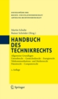 Handbuch des Technikrechts : Allgemeine Grundlagen Umweltrecht- Gentechnikrecht - Energierecht Telekommunikations- und Medienrecht Patentrecht - Computerrecht - eBook