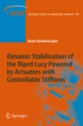 Dynamic Stabilisation of the Biped Lucy Powered by Actuators with Controllable Stiffness - eBook