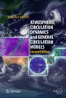 Atmospheric Circulation Dynamics and General Circulation Models - eBook