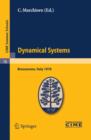 Dynamical Systems : Lectures given at a Summer School of the Centro Internazionale Matematico Estivo (C.I.M.E.) held in Bressanone (Bolzano), Italy, June 19-27, 1978 - eBook