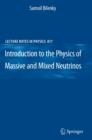 Introduction to the Physics of Massive and Mixed Neutrinos - eBook