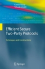 Efficient Secure Two-Party Protocols : Techniques and Constructions - eBook