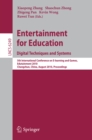 Entertainment for Education. Digital Techniques and Systems : 5th International Conference on E-learning and Games, Edutainment 2010, Changchun, China, August 16-18, 2010, Proceedings - eBook
