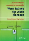 Wenn Zwange das Leben einengen : Der Klassiker fur Betroffene - Erweitert und mit neuen Ubungen - Zwangsgedanken und Zwangshandlungen - eBook