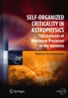Self-Organized Criticality in Astrophysics : The Statistics of Nonlinear Processes in the Universe - eBook