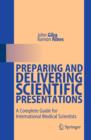 Preparing and Delivering Scientific Presentations : A Complete Guide for International Medical Scientists - eBook