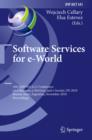 Software Services for e-World : 10th IFIP WG 6.11 Conference on e-Business, e-Services, and e-Society, I3E 2010, Buenos Aires, Argentina, November 3-5, 2010, Proceedings - eBook