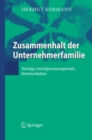 Zusammenhalt der Unternehmerfamilie : Vertrage, Vermogensmanagement, Kommunikation - eBook