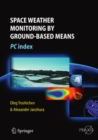 Space Weather Monitoring by Ground-Based Means : PC Index - eBook