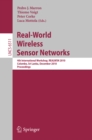 Real-World Wireless Sensor Networks : 4th International Workshop, REALWSN 2010, Colombo, Sri Lanka, December 16-17, 2010, Proceedings - eBook