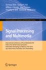 Signal Processing and Multimedia : International Conferences, SIP and MulGraB 2010, Held as Part of the Future Generation Information Technology Conference, FGIT 2010, Jeju Island, Korea, December 13- - eBook