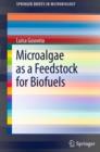 Microalgae as a Feedstock for Biofuels - eBook