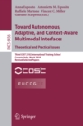 Towards Autonomous, Adaptive, and Context-Aware Multimodal Interfaces:  Theoretical and Practical Issues : Third COST 2102 International Training School, Caserta, Italy, March 15-19, 2010, Revised Sel - eBook
