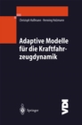 Adaptive Modelle fur die Kraftfahrzeugdynamik - eBook