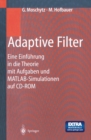 Adaptive Filter : Eine Einfuhrung in die Theorie mit Aufgaben und MATLAB-Simulationen auf CD-ROM - eBook