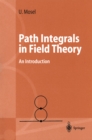 Path Integrals in Field Theory : An Introduction - eBook