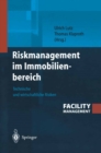 Riskmanagement im Immobilienbereich : Technische und wirtschaftliche Risiken - eBook