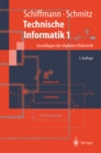 Technische Informatik 1 : Grundlagen der digitalen Elektronik - eBook
