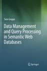 Data Management and Query Processing in Semantic Web Databases - eBook