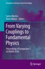 From Varying Couplings to Fundamental Physics : Proceedings of Symposium 1 of JENAM 2010 - eBook