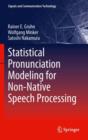 Statistical Pronunciation Modeling for Non-Native Speech Processing - eBook